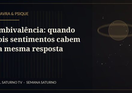 Ambivalência: quando dois sentimentos cabem na mesma resposta — Palavra & Psique