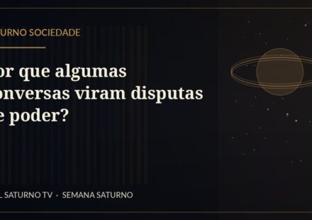 Por que algumas conversas viram disputas de poder? — Saturno Sociedade
