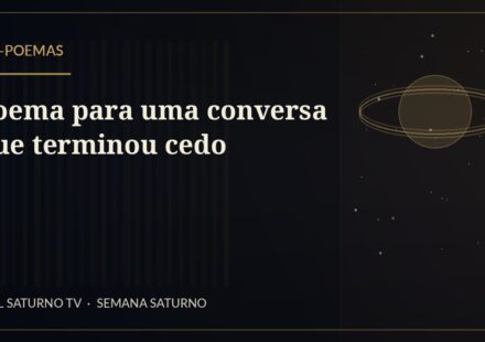 Poema para uma conversa que terminou cedo — SAT-Poemas