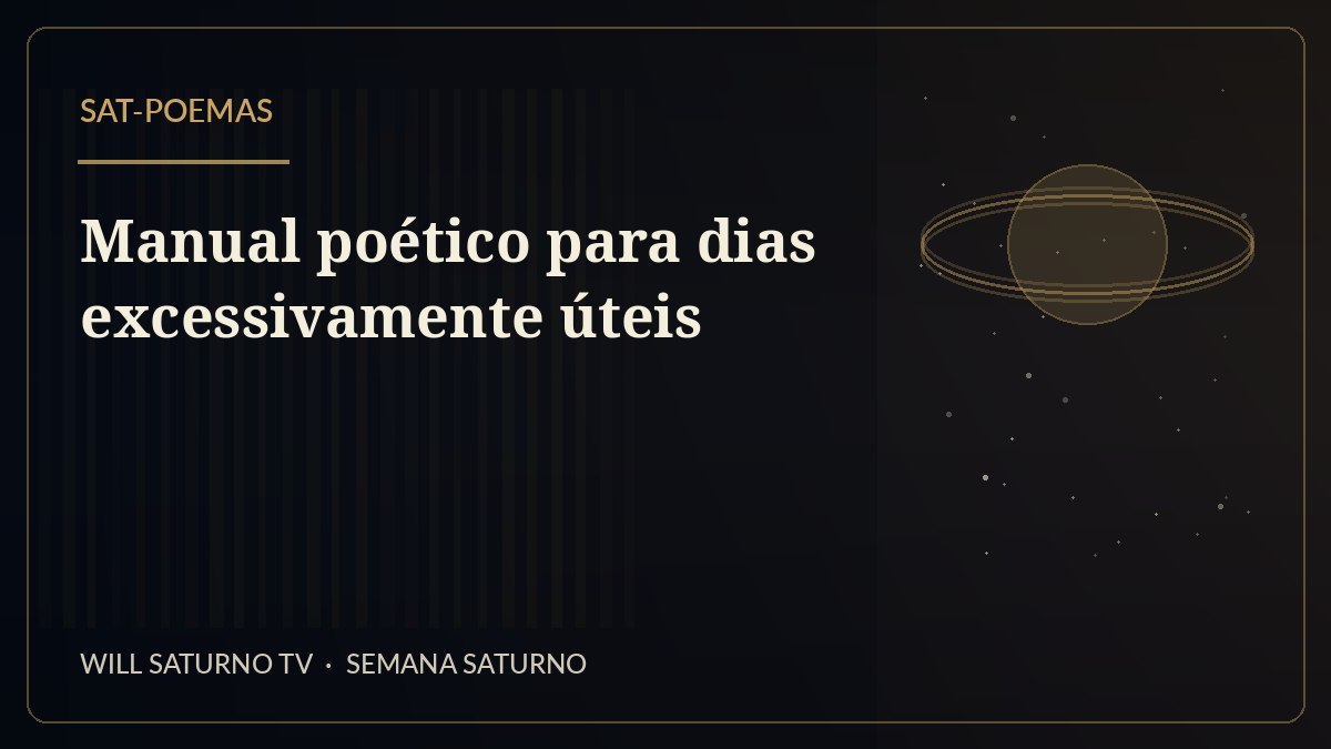 Manual poético para dias excessivamente úteis — SAT-Poemas