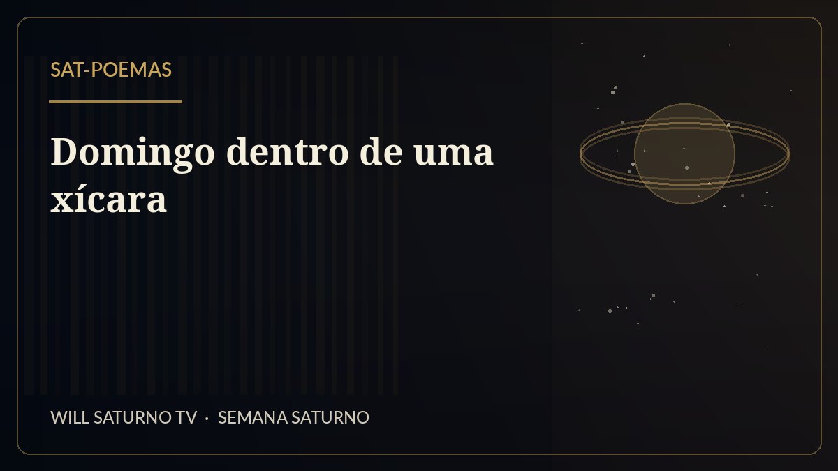 Domingo dentro de uma xícara — SAT-Poemas