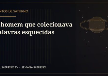 O homem que colecionava palavras esquecidas — Contos de Saturno