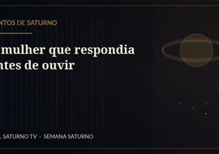 A mulher que respondia antes de ouvir — Contos de Saturno